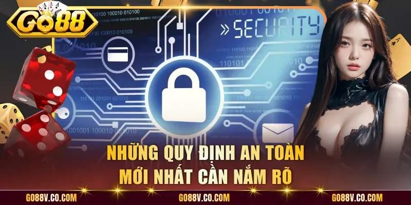 Những quy định an toàn mới nhất cần nắm rõ